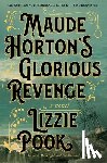 Pook, Lizzie - Maude Horton's Glorious Revenge