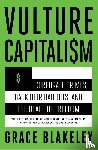 Blakeley, Grace - Blakeley, G: Vulture Capitalism