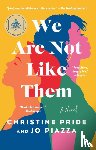 Pride, Christine, Piazza, Jo - We Are Not Like Them