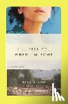 Alyan, Hala - I'll Tell You When I'm Home: A Memoir