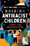 Hawthorne, Britt - Raising Antiracist Children