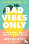 McInerny, Nora - Bad Vibes Only