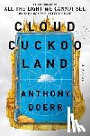 Doerr, Anthony - Cloud Cuckoo Land