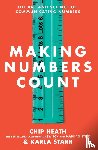 Heath, Chip, Starr, Karla - Making Numbers Count