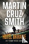 Smith, Martin Cruz - The Hotel Ukraine