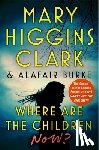Clark, Mary Higgins, Burke, Alafair - Where Are the Children Now?