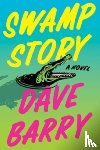 Barry, Dave - Swamp Story