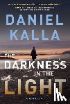 Kalla, Daniel - The Darkness in the Light