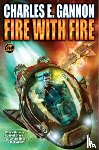 Gannon, Charles E. - Fire with Fire, Third Edition