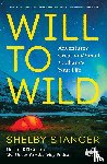Stanger, Shelby - Will to Wild