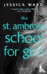 Ward, Jessica, Ward, J.R. - The St. Ambrose School for Girls