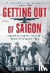 White, Ralph - Getting Out of Saigon