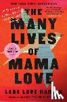 Hardin, Lara Love - The Many Lives of Mama Love (Oprah's Book Club): A Memoir of Lying, Stealing, Writing, and Healing