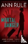 Rule, Ann - Mortal Danger