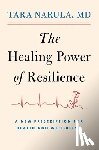 Narula, Dr Tara - The Healing Power of Resilience