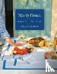 Held, Makenna - Mostly French: Recipes from a Kitchen in Provence (a Cookbook)