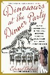 Dolnick, Edward - Dinosaurs at the Dinner Party