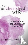 Vazquez, Christina - The Uncherished Wife
