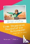 Oehser, Marianne T - Your Happiness Portfolio for Retirement