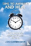 Cunningham, Lois - Time to Awaken and Heal