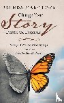 Love, Brenda Mary - Change Your Story-Despite the Diagnosis