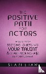 Shaw, Shari - The Positive Path for Actors