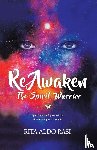 Rasi, Rita Aldo - Reawaken the Spirit Warrior