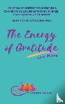 Senko, Lauryn - The Energy of Gratitude and More 30 Day Take Action Journal