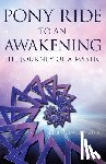 Daubenspeck, Hedin E - Pony Ride to an Awakening