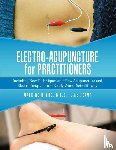 Reinhard B E E L Ac /Eamp, Mark - Electro-Acupuncture for Practitioners