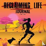 Stevenson, Alia - Reclaiming Life Journal