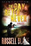 Blake, Russell - The Day After Never - Havoc