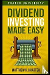 Kratter, Matthew R - Dividend Investing Made Easy