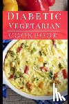 Medows, Lisa - Diabetic Vegetarian Cookbook: Healthy and Delicious Diabetic Diet Vegetarian Recipes