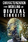 Sharma, Rohit - Characterization and Modeling of Digital Circuits: second edition