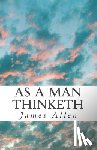 Allen, James - As a Man Thinketh