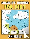 Clemens, Annie - Color by Number for Kids: Animals: Super Cute Kawaii Animals Coloring Book For Kids Ages 4-8 - First Coloring Book for Toddlers Educational Pres