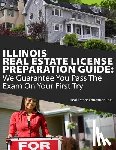 Real Estate Education Inc - Illinois Real Estate License Preparation Guide: We Guarantee You Pass The Exam On Your First Try