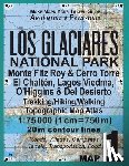 Mazitto, Sergio - Los Glaciares National Park Map 1 Monte Fitz Roy & Cerro Torre, El Chalten, Lagos Viedma, O'Higgins & Del Desierto Trekking/Hiking/Walking Topographic Map Atlas 1