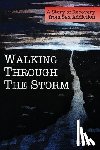 C, Brady - Walking Through the Storm: A Story of Recovery from Sex Addiction