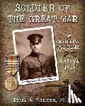Hansen, Ph. D. Paul a. - Soldier of the Great War: My Fathers Diary of 1918 in WW I in France