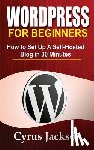 Jackson, Cyrus - WordPress For Beginners
