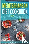 Volia, Inna - Mediterranean Diet cookbook: With Over 100 Best Healthy Food Recipes Meal Plan for Lose Weight