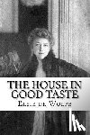 Wolfe, Elsie De - The House in Good Taste