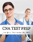 John-Nwankwo Rn, Msn Jane - CNA Test Prep: Nurse Assistant Study Guide Review Book and Exam Practice Questions