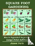 Paris, James - Square Foot Gardening