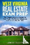 Cullen, Janice - West Virginia Real Estate Exam Prep: The Complete Guide to Passing the West Virginia Real Estate Salesperson License Exam the First Time!