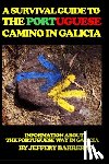 Barrera, Jeffery - A Survival Guide to the Portuguese Camino in Galicia