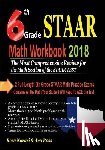 Ross, Ava - 6th Grade STAAR Math Workbook 2018: The Most Comprehensive Review for the Math Section of the STAAR TEST