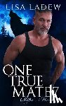 Ladew, Lisa - One True Mate 7: Shifter's Paradox